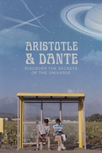 Poster for Aristotle and Dante Discover the Secrets of the Universe