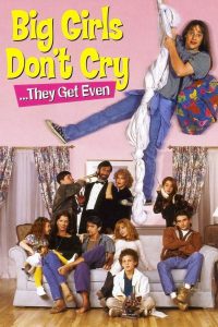 Poster for Big Girls Don&#8217;t Cry&#8230; They Get Even